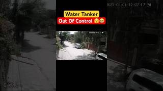 Water Tanker Out Of Control  Cctv [upl. by Pedroza519]