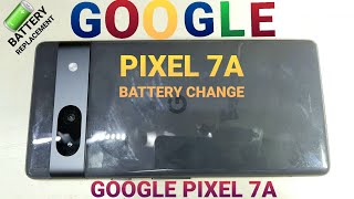 GOOGLE PIXEL 7A BATTERY CHANGE [upl. by Middlesworth]