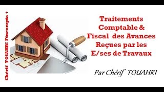 Traitements Comptable et Fiscal des avances reçues par les Eses de Travaux  Vidéo 237 [upl. by Rather205]