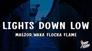 Maejor  Lights Down Low Lyrics ft Waka Flocka Flame [upl. by Ahseenal]