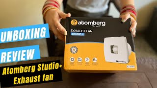 Atomberg Studio Exhaust Fan  Unboxing  Complete Review [upl. by Yerga]