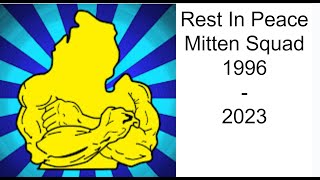 Rest In Peace Mitten Squad [upl. by Heathcote893]