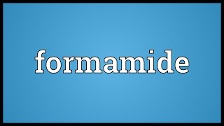 Formamide Meaning [upl. by Margalit]