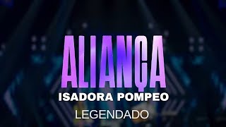 Lançamento  ISADORA POMPEO  Aliança Com Letra [upl. by Arit]