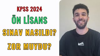 KPSS 2024 ÖNLİSANS NASILDI SINAV ZOR MUYDU [upl. by Quartis]