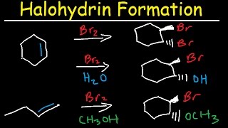 Halohydrin Formation  Addition of Halogens to Alkenes  Br2 amp H2O [upl. by Ellerad528]