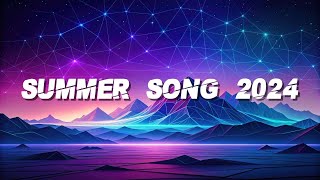 Summer song 2024 🍉 Tiktok viral songs  Best summer vibes music to play out loud [upl. by Thomajan57]