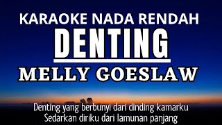 Denting  Melly Guslaw Karaoke Lower Key Nada Rendah Bm [upl. by Anirtep]