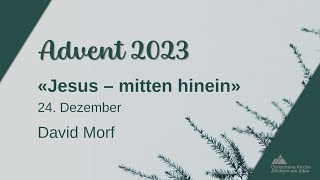 quotJesus  mitten hineinquot  Advent 2023 [upl. by Cinomod513]