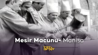 Mesir Macunu  Manisa  TRT Arşiv [upl. by Huttan]