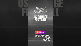 TOP BIGGEST COLLEGE FOOTBALL STADIUMS  CAN YOU GUESS THE CAPACITY collegefootball football usa [upl. by Dickson338]