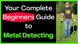 Your Complete Beginners Guide To Metal Detecting GETTING STARTED [upl. by Anastassia]