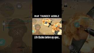 How am I STILL ALIVE  War Thunder Mobile warthundermobile [upl. by Eidnew756]