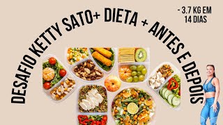 ANTES E DEPOIS 14 DIAS DE DESAFIO KETTY SATO DIETA  ATIVIDADE FISICA [upl. by Callery]