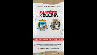 Ampére X Sulina  Copa Sudoeste de Futsal 2024 [upl. by Arriat]