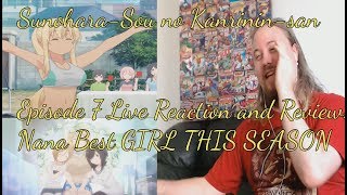 SunoharaSou no Kanrininsan Episode 7 Live Reaction and Review Nana Best GIRL THIS SEASON [upl. by Yunfei]