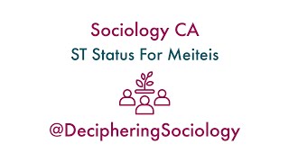 ST Status For Meities  Sociology CA [upl. by Seaton]