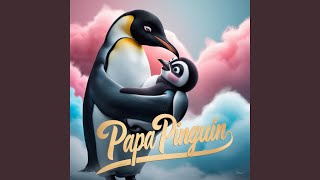 Papa Pinguin [upl. by Ahsaetal775]