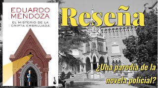 El misterio de la cripta embrujada  Eduardo Mendoza  Reseña [upl. by Ellehcit847]