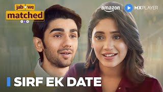 Jab We Matched Season 1 Full Episode 2 ft Shivangi Joshi Prit Kamani  Amazon MX Player [upl. by Enimaj]