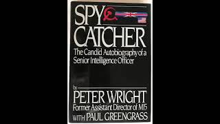 SpyCatcher The Candid Autobiography of a Senior Intelligence Officer Peter Wright 1 [upl. by Aroda]