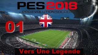 PES 2018 Vers une legende  Evans Pro  01 Bienvenue en seconde league [upl. by Ogram13]