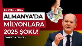 Almanya’da Milyonlara 2025 Şoku  26 Eylül 2024 [upl. by Katonah832]