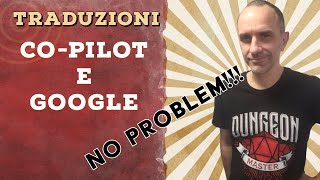 Padroneggiare Traduzioni con Copilot e Google Translator [upl. by Sorazal247]