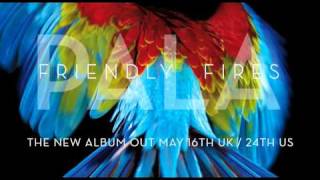 Friendly Fires  Live Those Days Tonight [upl. by Anerac]