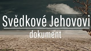 Svědkové Jehovovi  Dokument [upl. by Annaeiluj]