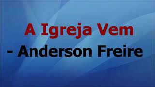 Anderson Freire A igreja Vem playback com letras [upl. by Sirak]