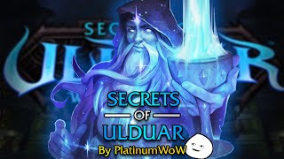 Unearthing the Secrets of Ulduar  PlatinumWoW [upl. by Anirbed]