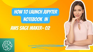 How to launch JUPYTER NOTEBOOK in AWS SAGEMAKER  AWS SAGEMAKER INTRO [upl. by Miarzim]