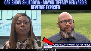 Car Show Shutdown Mayor Tiffany Henyards Revenge Exposed [upl. by Atronna]