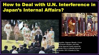 How to Deal with UN Interference in Japan’s Internal Affairs [upl. by Elwyn]