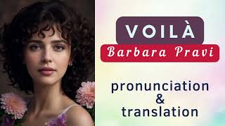 Barbara Pravi  Voilà Pronunciation and translation [upl. by Nostrebor]