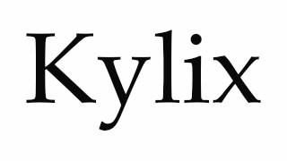 How to Pronounce Kylix [upl. by Ariaec534]