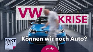 VW in der Krise Können wir noch Auto  Fakt ist  MDR [upl. by Nilknarf669]