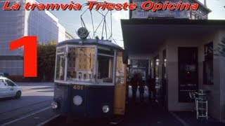 La tramvia TriesteOpicina  Parte 1 [upl. by Odessa]