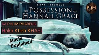 The Possession of Hannah Grace  Movie Explained in Khasi Language [upl. by Alano459]