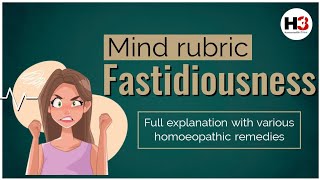 Mind rubric Fastidiousness  Fastidious meaning  Homeopathic repertory With Remedy differentiation [upl. by Yralih]