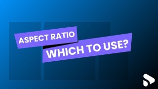 What is the best aspect ratio for my video [upl. by Nylrehc]