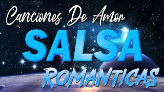 SALSA ROMANTICA PARA BAILAR EXITOS 2022 MIX 💖 MIX CANCIONES SALSA 2023 [upl. by Atiekahs]