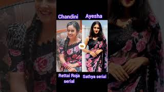 chandini vs ayesha rettai Roja serial vs sathya serialzee Tamil [upl. by Nnyrat]