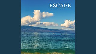 Escape [upl. by Roderic]