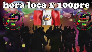 🥳HORA LOCA MIX X 100PRE🥳🎉 PERU DJ AKIRA PHA 2023 PARA ADULTOS JOVENESQUINCEAÑOS fiesta patrias [upl. by Tempest]