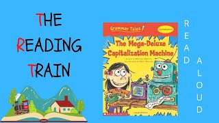 📕 Kids Book Read Aloud The MegaDeluxe Capitalization Machine By Justin Martin [upl. by Georgia73]