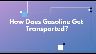 How Does Gasoline Get Transported [upl. by Nilats]