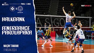 Maçın Tamamı  Halkbank  Fenerbahçe Parolapara quotAXA Sigorta Efeler Ligi Final Serisi 1 Maç” [upl. by Atterbury]