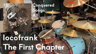 locofrank  The First Chapter  Drum cover [upl. by Schumer]